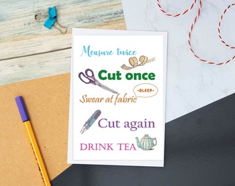 Measure Twice, Cut Once, Swear At Fabric, Cut Again, Drink Tea, With Icons, Funny Sewing Card