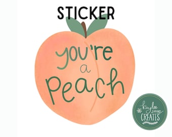 You’re a Peach | Peach Premium Vinyl Sticker | Hand-Drawn Decal | 3” x 3” | Fruit | Southern | GA | Peachy | Gift | Laptop/Car/Waterbottle