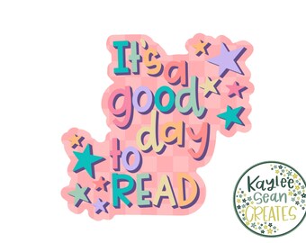 It’s A Good Day To Read | Premium Vinyl Sticker | 3” x 2.91” | Reading Decal | Kindle | Books | Librarian | Gift for Reader | Bibliophile