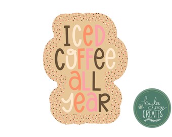 Iced Coffee All Year | Premium Vinyl Sticker | 2.29” x 3” | Caffeine Queen | Coffee Vibes | Cold Brew Sticker | Gift for Iced Coffee Lover
