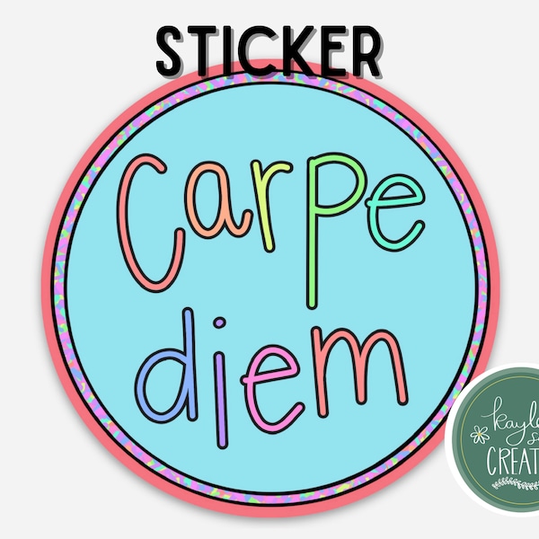 Carpe Diem Premium Vinyl Sticker | Hand-Lettered Decal | Positive Quote Sticker | 3”x3” Round Colorful Inspirational Quote | Seize the Day