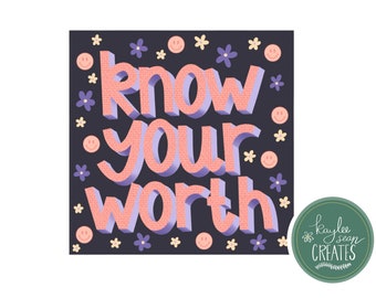 Know Your Worth | Premium Vinyl Sticker | Inspirational Positive Quote Decal | Mental Health | You Are Worthy | 3” x 3”