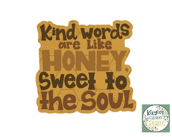 Proverbs 16:24 Sticker | Bible Verse Decal | Kind Words Are Like Honey Sweet To The Soul | Kindness | Inspirational Quotes | Scripture