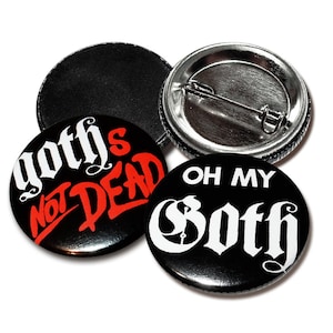 Button set Goth 25 mm (1 inch) with pin / magnet, Oh My Goth / Goth&#39;s Not Dead