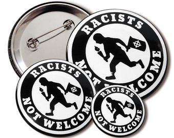 Racists Not Welcome, guzik 25/38/50 mm (1"/1.5"/2") z przypinką, przypinką, plakietką, FCK AFD, punk