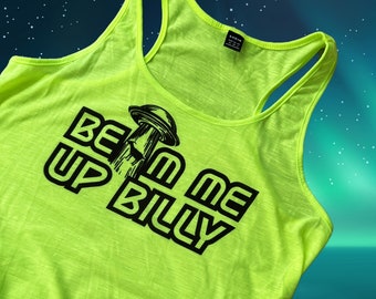 Day Glow Neon 'Beam Me Up Billy' High Vis Tank or Crop Top | Billy Strings | BMFS | Bluegrass Alien