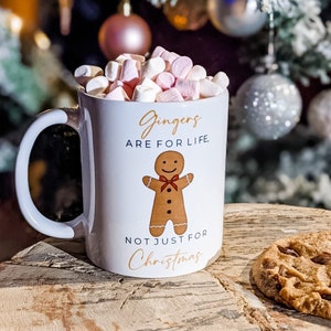 Gingers are for life, not just for Christmas mug