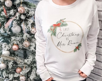 Gepersonaliseerde eerste kerst als mevrouw, laatste kerst als miss jumper sweatshirt