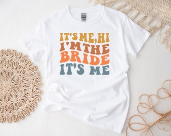 Its Me, Hi, I'm The Bride It's Me T-Shirt/Jumper/Sweater