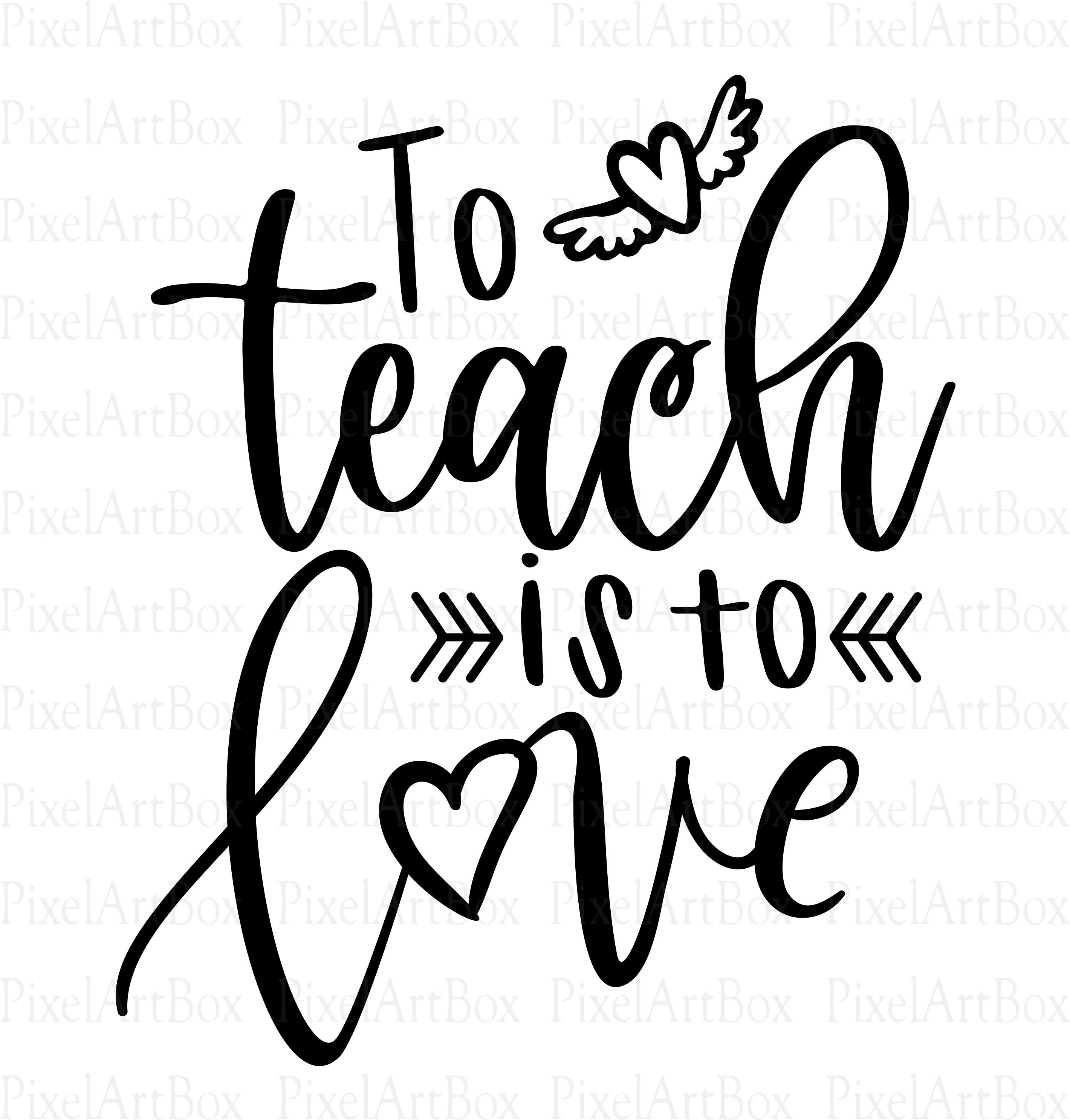 Download To Teach Is To Love SVG Cut File Commercial use Silhouette | Etsy