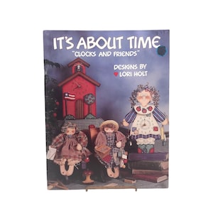 Vintage Arts and Crafts Book, Patterns and Instructions 1992 It's About Time Hand Painted Clocks and Friends by Lori Holt