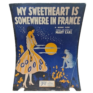 My Sweetheart Is Somewhere in France Vintage Sheet Music by Mary Earl