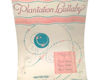 Vintage 1930s Plantation Lullaby Sheet Music By Stevens Gillette & Holman