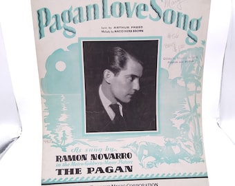 Vintage Sheet Music, Pagan Love Song by Arthur Freed and Nacio Herb Brown, Robbins 1929 Ramon Novarro Metro Goldwyn Mayer Picture The Pagan