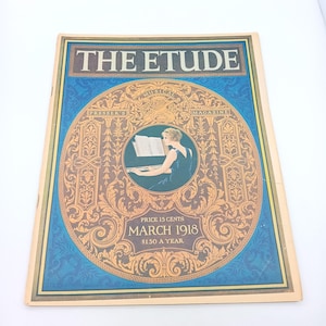 The Etude Pressers Magazine March 1918 Vintage Sheet Music Collectible