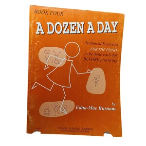 A Dozen A Day Book Four Piano Exercises By Edna Mae Burnam Vintage Willis Music Co.