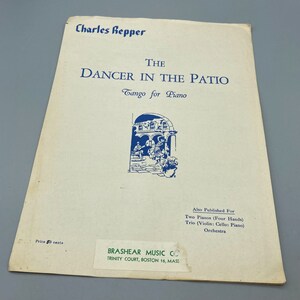 Vintage Sheet Music, Dancer in the Patio by Charles Repper, Tango for Piano, Brashear Music 1923