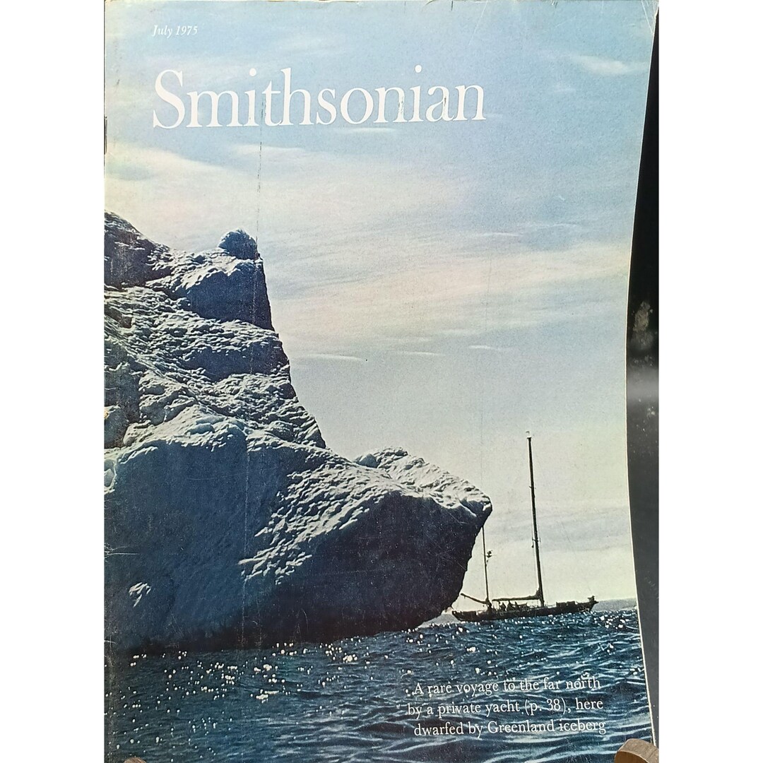 Smithsonian Magazine July 1975 Issue Featuring Greenland Iceberg ...