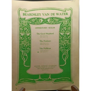 May include: A vintage sheet music page with green decorative borders and text. The title "BEARDSLEY VAN DE WATER" is at the top, with "OFFERTORY SOLOS" below. Titles of songs include "The Good Shepherd" and "The Penitent". The publisher is Oliver Ditson Company.