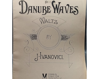 Danube Waves Waltz Sheet Music Vintage 1920s By J. Ivanovici Morris Music Co. Philadelphia Rare Collectible