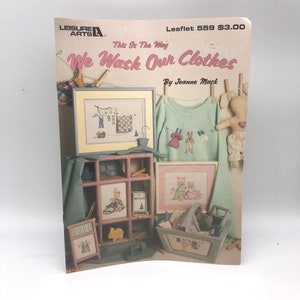 Vintage Kreuzstich-Muster, so waschen wir unsere Kleidung von Jeanne Mack, Freizeit-Kunst-Broschüre 559, Hand-Broschüre 1987