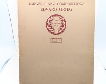 Larger Piano Compositions By Edvard Grieg The Musicians Library Vintage 1919 Sheet Music Book