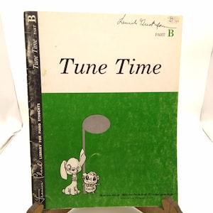 May include: Vintage "Tune Time" sheet music book for piano students. The cover features a green and white design with the title in large black letters. Includes illustrations of cartoon characters and musical notes. Published by Sammy-Birchard Company.
