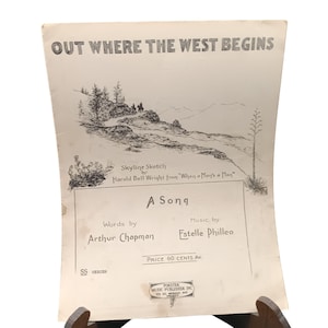 Out Where The West Begins Sheet Music 1920s Arthur Chapman & Estelle Philleo Vintage