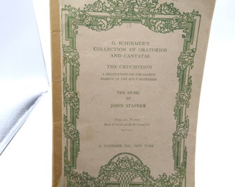 Antique Sheet Music, The Crucifixion Meditation on the Sacred Passion by Stainer, Schirmer 1899 Christian Spiritual Hymn Song