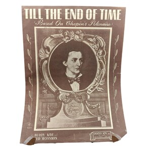 Till The End Of Time Sheet Music Based On Chopins Polonaise By Buddy Kaye & Fred Mossman Santly-Joy 1945 Vintage