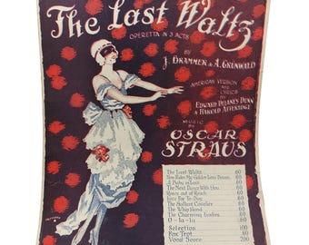 Vintage Sheet Music "The Last Waltz" Operetta By Oscar Straus