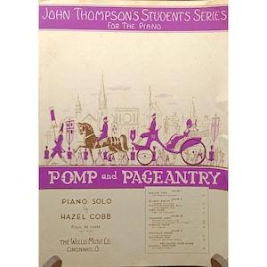 John Thompsons Students Series For The Piano Sheet Music &quot;Pomp And Pageantry&quot; Piano Solo By Hazel Cobb Vintage