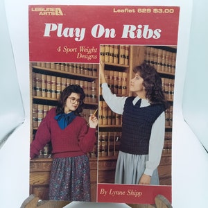 Projekty Play on Ribs Sport Weight autorstwa Lynne Shipp, Leisure Arts Leaflet 629 Wzory i instrukcje vintage 1988