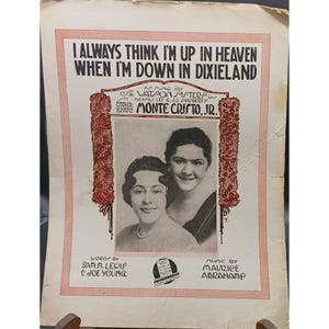 I Always Think Im Up In Heaven When Im Down In Dixieland Vintage Sheet Music 1915 Monte Cristo Jr.