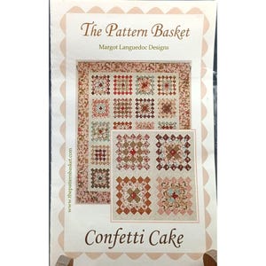 May include: A quilt pattern titled "Confetti Cake" by Margot Languedoc Designs. The pattern features a floral design with squares and a border. The Pattern Basket logo is at the top, and the website address is on the side.