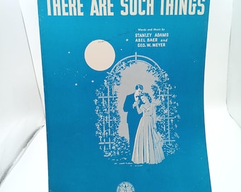 Vintage Sheet Music "There Are Such Things"