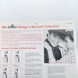 May include: A guide to making friendship bracelets using DMC embroidery floss. The guide includes diagrams and instructions for creating a basic knot. The text includes the phrase "Design-a-Bracelet Collection".