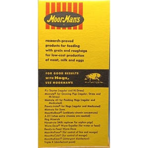 May include: A yellow product label with the MoorMan's logo and text. The label lists various products for hogs, including pig starter, minerals, and worm expeller. The label also includes the text "research-proved products for feeding".