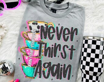 Never Thirst Again DTF Print: Bible Verse Transfer