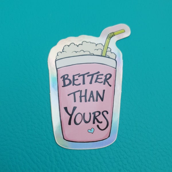 Yard Milkshake Vinyl Stickers,  Holographic Silver Laptop Decals, better than yours, hologram stickers, Waterproof Vinyl Sticker