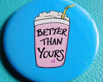 Yard Milkshake Button Badges, 38mm or 58mm cute pastel, better than yours badges