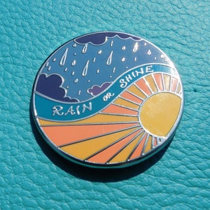 Rain or Shine Enamel Pin Badge mental health friendship gift