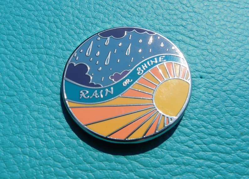Rain or Shine Enamel Pin Badge mental health friendship gift