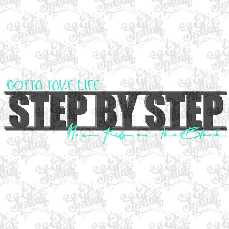 Gotta take LifeStep by StepNKOTBSong Lyrics 80'sBoy Etsy Gotta take LifeStep by StepNKOTBSong Lyrics 80'sBoy Etsy