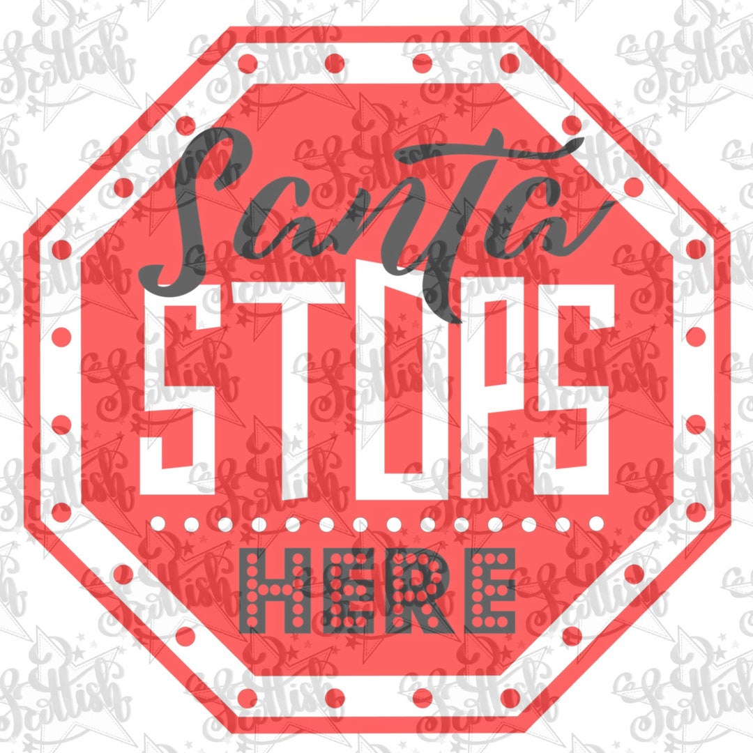 Santa Stops Here SVG Christmas Cut Files Santa Svg Santa - Etsy