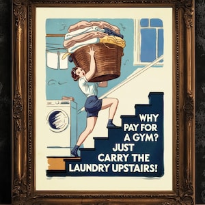 Funny Laundry Room Poster, Retro Housewife Print, Vintage Style Wall Art, Quirky Laundry Decor, Humorous Gym Sign, Witty Home Decor