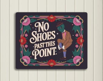Playful No Shoes Metal Art Sign, Funny Home Decor, Gift for Alien Lovers, Quirky Interior Decoration, Housewarming Gift, Entryway Wall Art