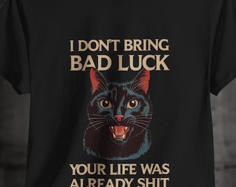 I don't Bring Bad Luck, Cursed Shirts, Dark Humor Cute Sarcastic Tshirt Unisex, Weirdcore Whimisigoth Cutecore Tees, Grunge Shirts