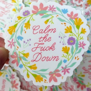 Everyone's Favorite Word "Calm Down" Floral Sticker image 1