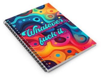 Bespattered Facade Rainbow "Whatever" Spiral Notebook - Lined Pages